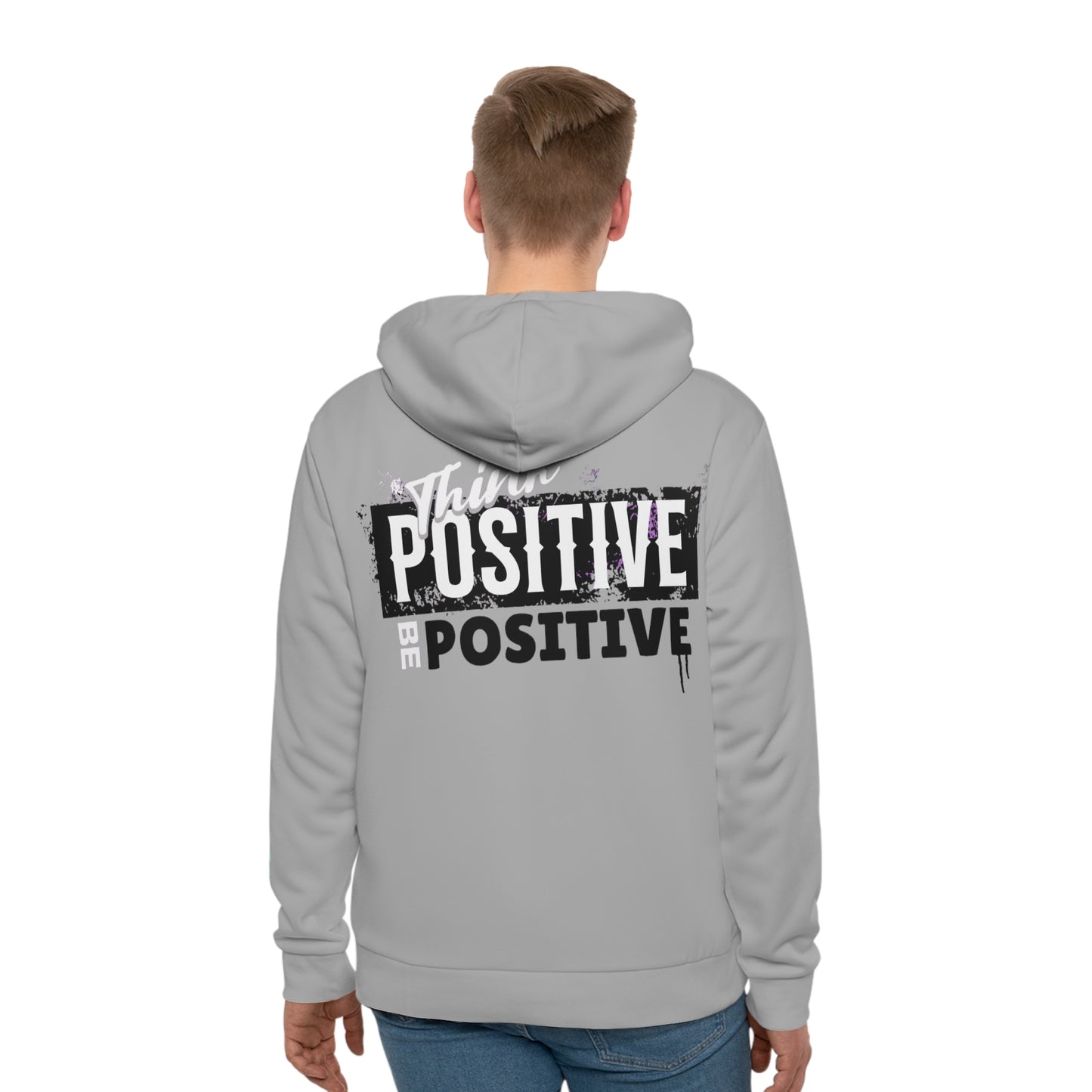 Think positive be positive hoodie